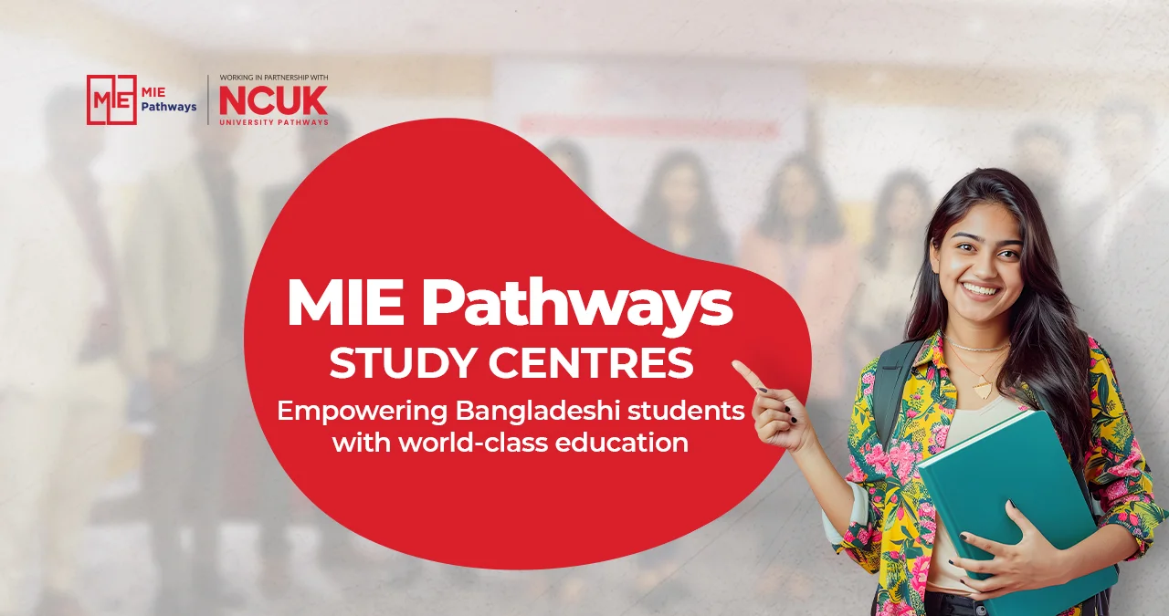 MIE Pathways study centres: Empowering Bangladeshi students with world-class education